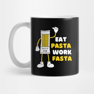 Eat Pasta Work Fasta Best Selling Mug
